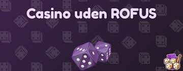 Casinoer Uden ROFUS Spil Uden Bekymringer